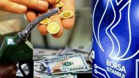 Borsa ve Altın Yükseldi, Petrol Düştü